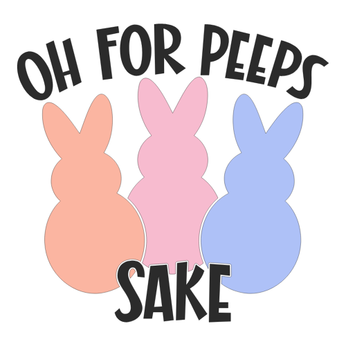 For Peeps Sake!