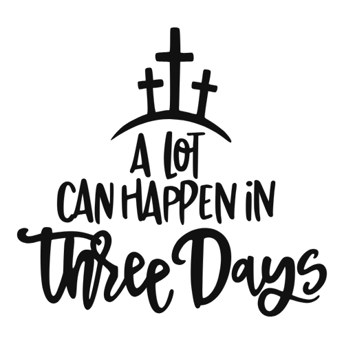 A Lot Can Happen in Three Days
