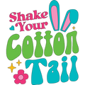 Shake Your Cotton Tail